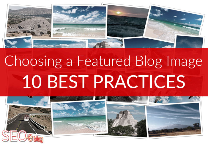 guide to choosing the best featured blog post image